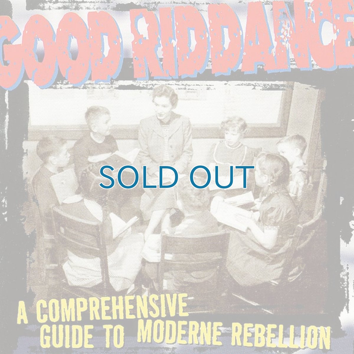 画像1: Good Riddance / A Comprehensive Guide To Modern Rebellion (1)
