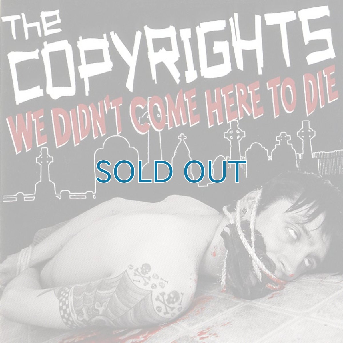画像1: The Copyrights / We Didn't Come Here To Die (1)