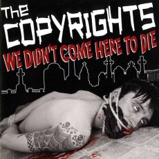 画像1: The Copyrights / We Didn't Come Here To Die (1)