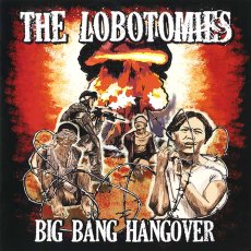 画像1: The Lobotomies / Big Bang Hangover (1)