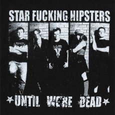 画像2: Star Fucking Hipsters / Until We're Dead T/S (2)
