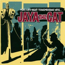 画像1: Jaya The Cat / More Late Night Transmissions With Jaya The Cat (1)