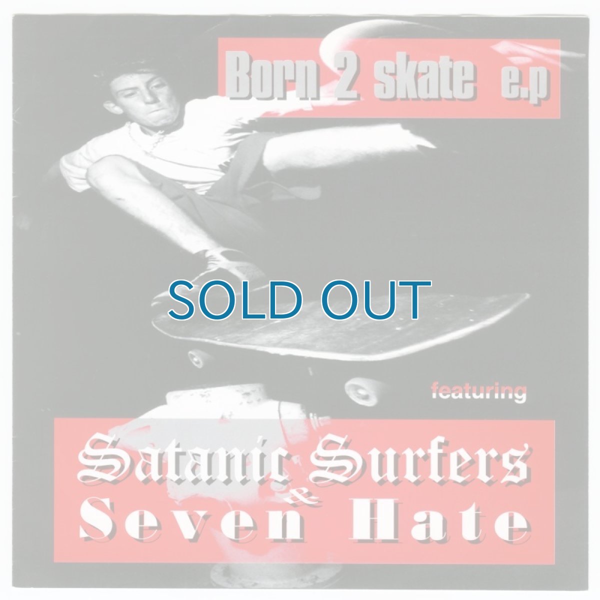 画像1: Satanic Surfers | Seven Hate / Born 2 Skate EP [FR Orig.EP | White | 1,000 ltd.][7inch | Diabolik]【ユーズド】 (1)
