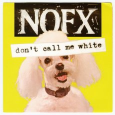 画像1: NOFX / Don't Call Me White [US Orig.EP| White | 1500lmtd. | White] [7inch | Fat Wreck]【ユーズド】 (1)