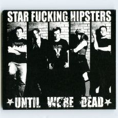 画像1: Star Fucking Hipsters / Until We're Dead [US Orig.LP][CD | Fat Wreck]【ユーズド】 (1)