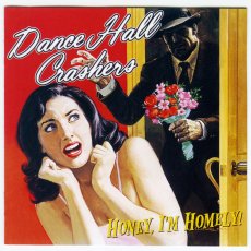 画像2: 【日本盤】Dance Hall Crashers / Hony, I'm Homely! [JPN Reissue LP+Inner] [CD | Univarsal]【ユーズド】 (2)