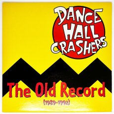 画像1: Dance Hall Crashers / The Old Record (1989-1992) [US Reissue LP][12inch | Honest Don's]【ユーズド】 (1)
