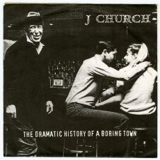 画像1: J Church / The Dramatic History Of A Boring Town [US Orig.EP][7inch | Crackle!]【ユーズド】 (1)