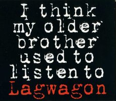 画像1: Lagwagon / I Think My Older Brother Used to Listen to Lagwagon (1)
