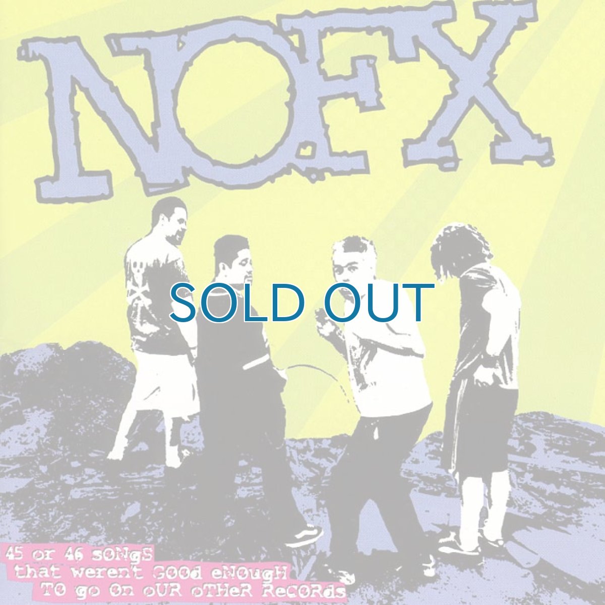 画像1: NOFX / 45 Or 46 Songs That Weren't Good Enough To Go On Our Other Records (1)
