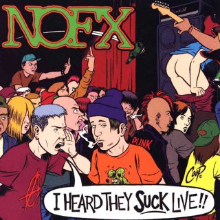 NOFX / They've Actually Gotten Worse Live - PUNK MART