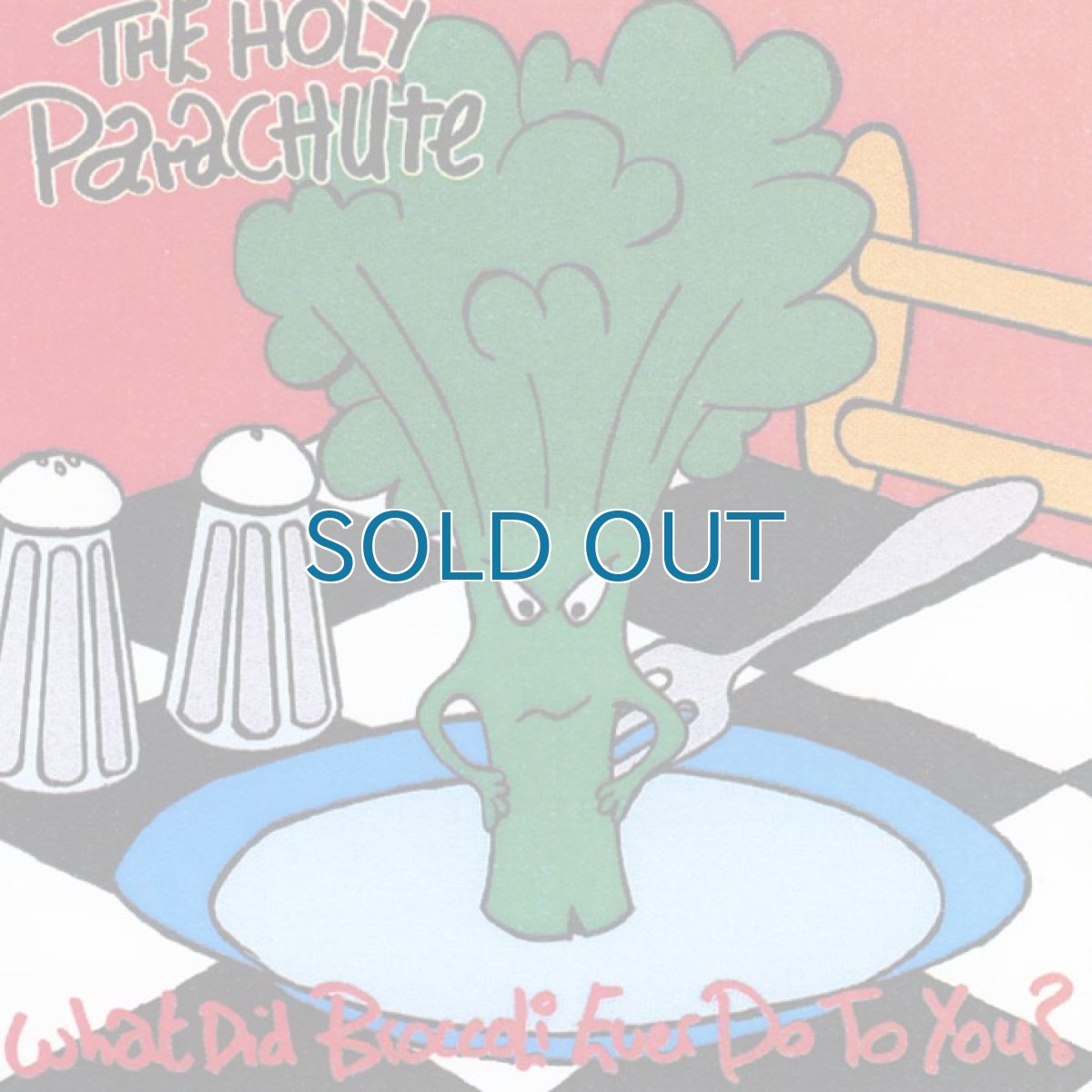 画像1: The Holy Parachute / What did Broccoli Ever Do To You? (1)