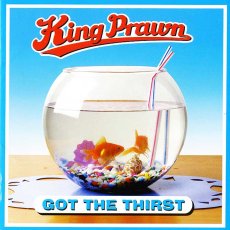画像1: King Prawn / Get The Thirst (1)