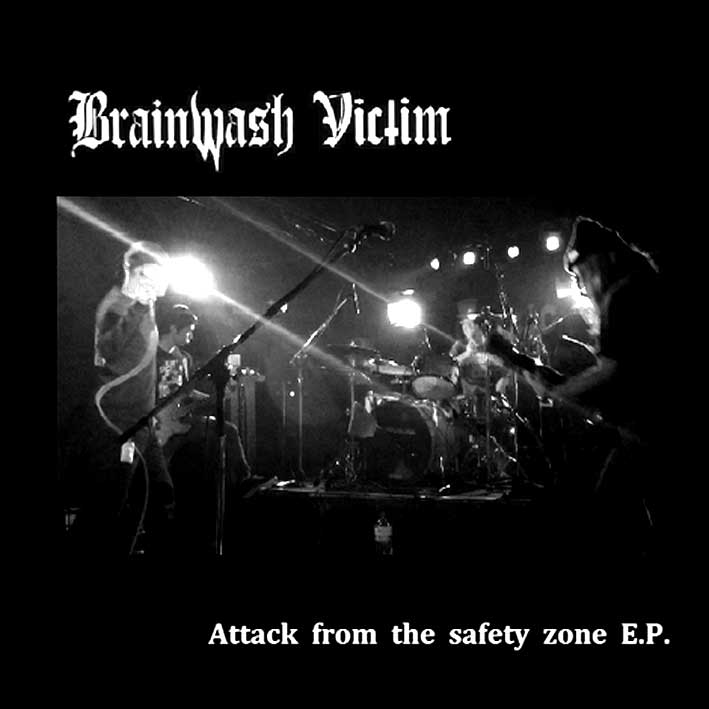 画像1: Brainwash Victim / Attack From The Safety Zone [EP, CD] (1)
