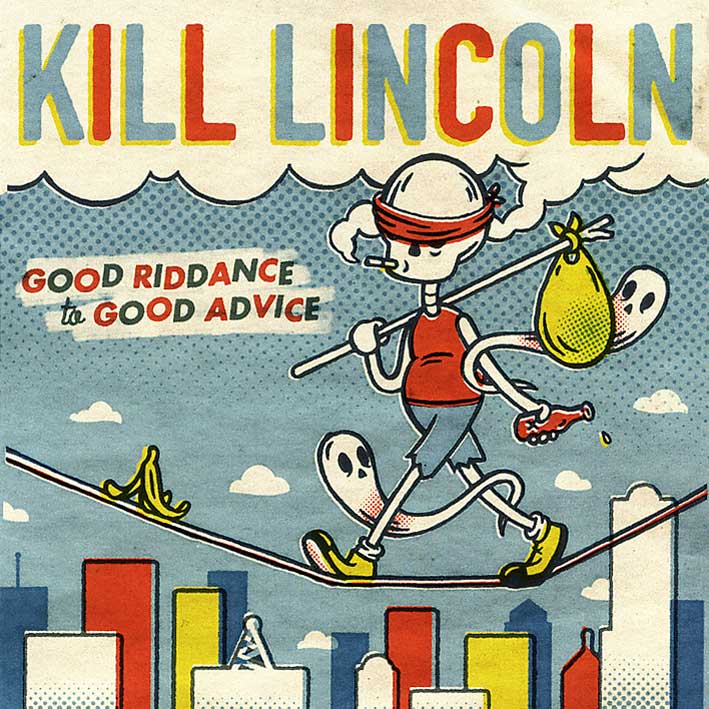 画像1: Kill Lincoln / Good Riddance To Good Advice (1)