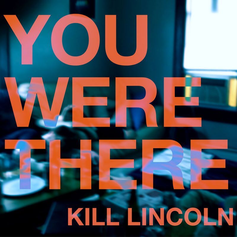 画像1: Kill Lincoln / You Were There [US Reissue LP | Color Vinyl] [12inch | Bad Time]【新品】 (1)