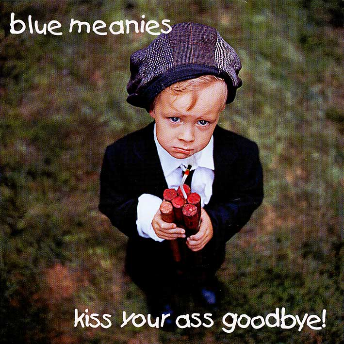 画像1: Blue Meanies  / Kiss Your Ass Goodbye (1)